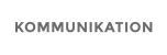 KOMMUNIKATION