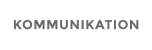 KOMMUNIKATION